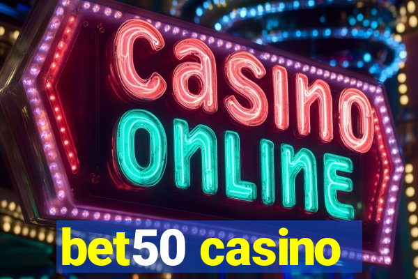 bet50 casino