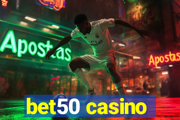 bet50 casino