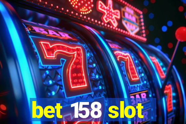 bet 158 slot