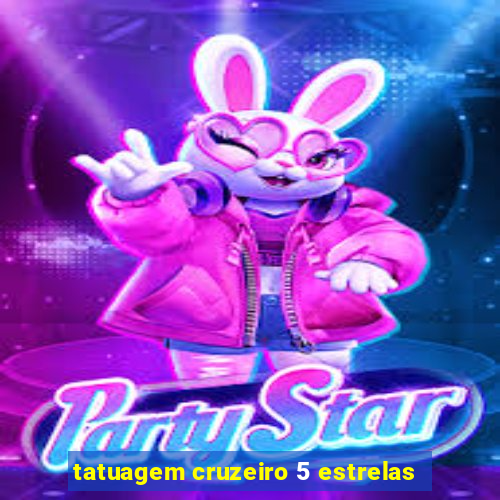 tatuagem cruzeiro 5 estrelas