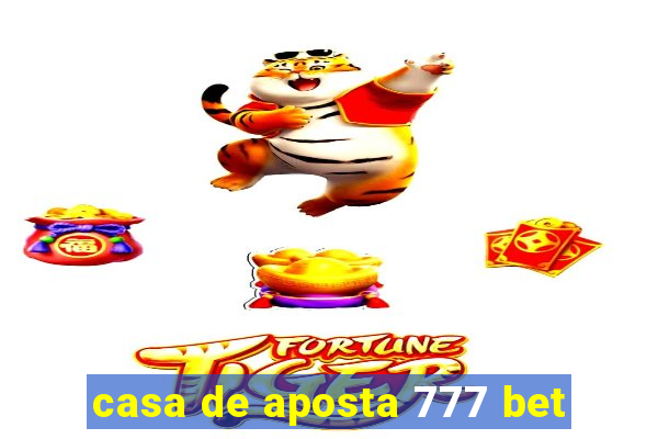 casa de aposta 777 bet