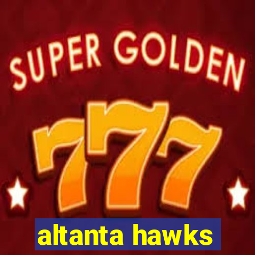 altanta hawks