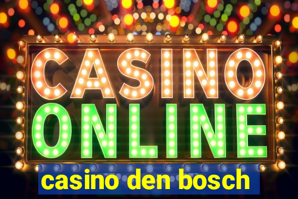 casino den bosch