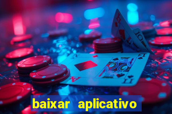 baixar aplicativo jogo do tigrinho