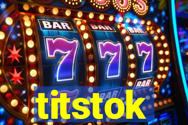 titstok