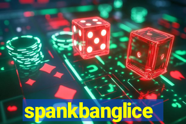 spankbanglice