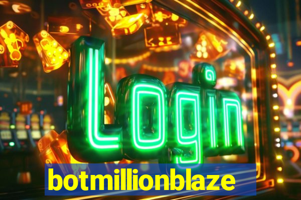 botmillionblaze