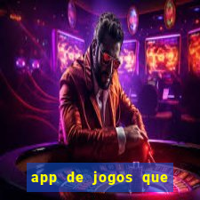 app de jogos que da dinheiro