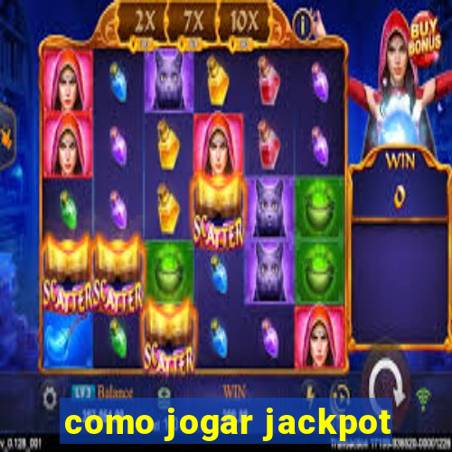 como jogar jackpot