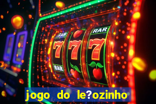 jogo do le?ozinho para ganhar dinheiro