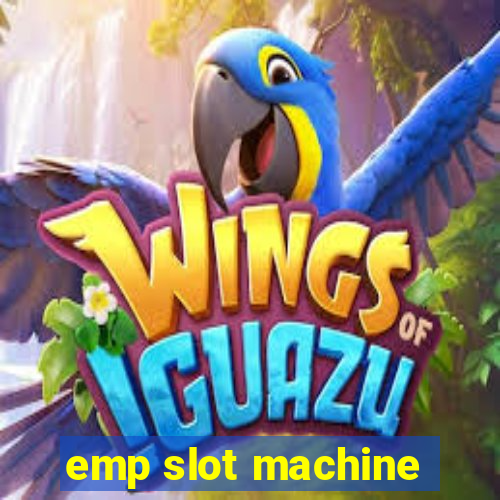 emp slot machine