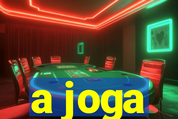 a joga