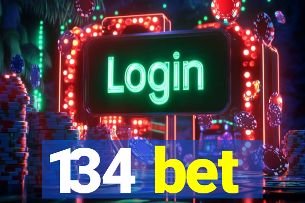 134 bet