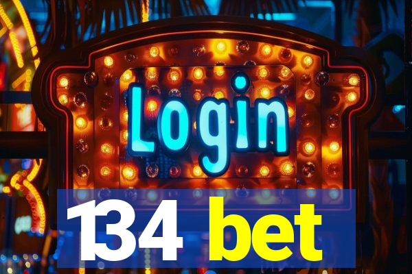 134 bet