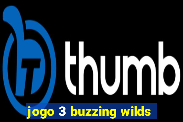 jogo 3 buzzing wilds