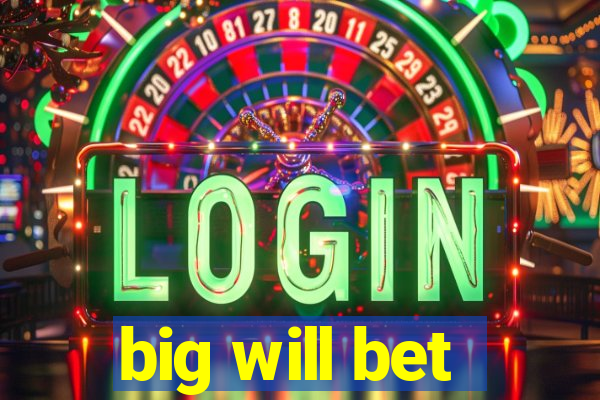 big will bet