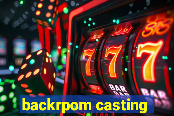 backrpom casting