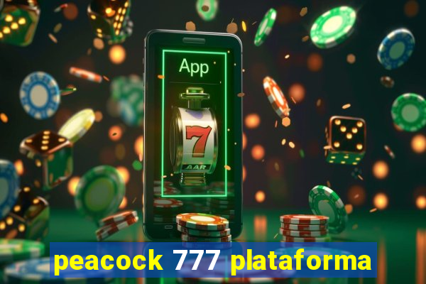 peacock 777 plataforma