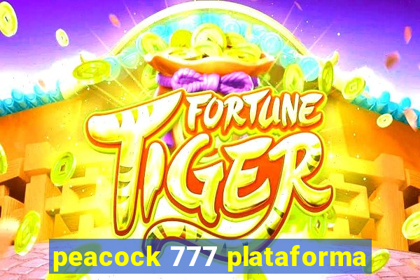 peacock 777 plataforma