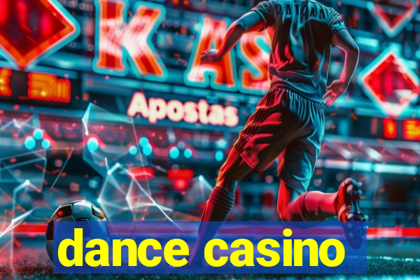 dance casino