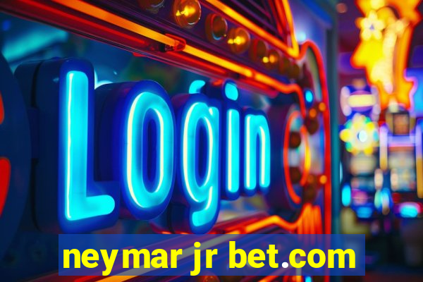 neymar jr bet.com