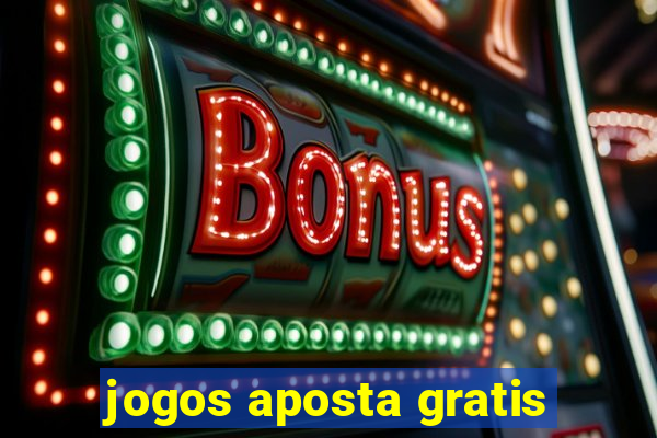 jogos aposta gratis