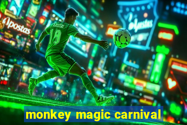 monkey magic carnival