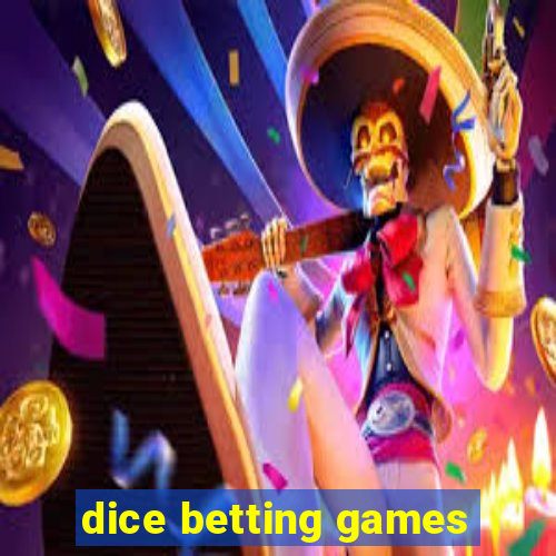 dice betting games