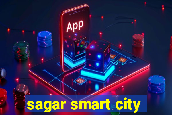 sagar smart city