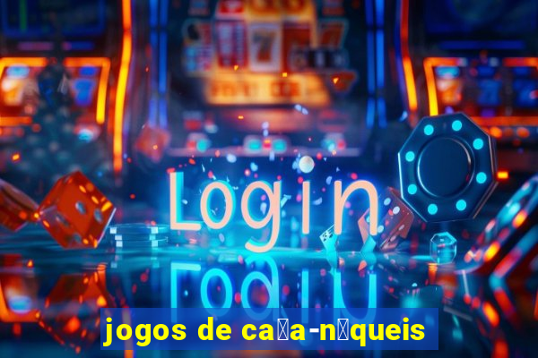 jogos de ca莽a-n铆queis