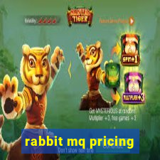 rabbit mq pricing