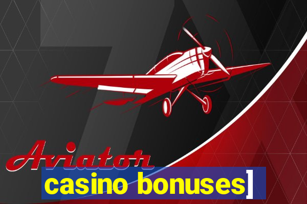 casino bonuses]