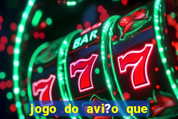 jogo do avi?o que ganha dinheiro aposta