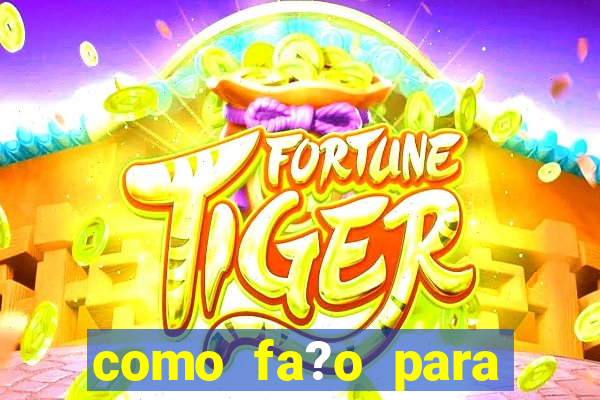 como fa?o para ganhar dinheiro jogando