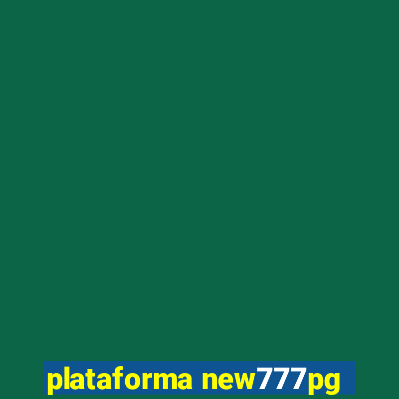 plataforma new777pg