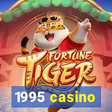 1995 casino