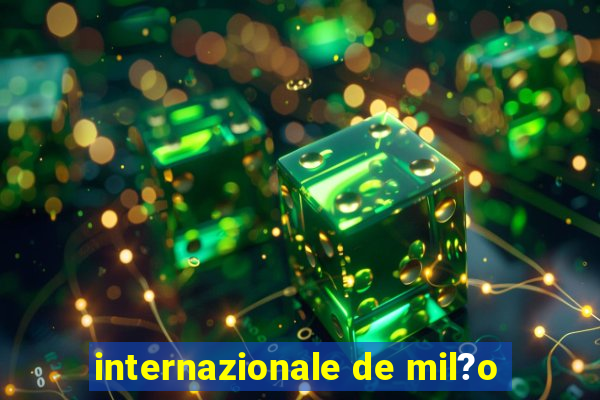 internazionale de mil?o