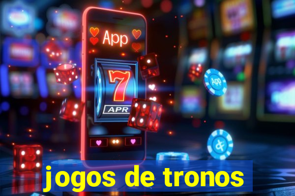 jogos de tronos