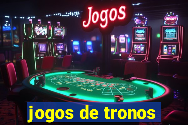 jogos de tronos