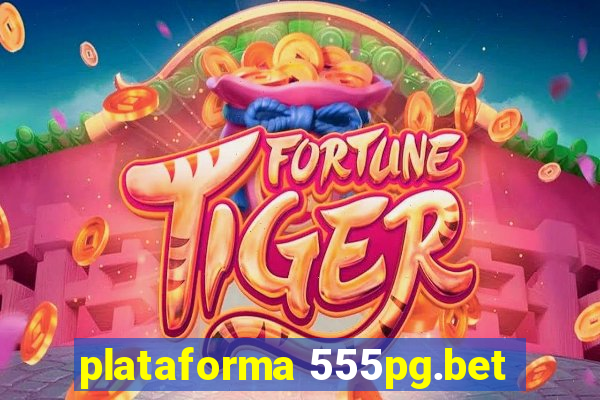 plataforma 555pg.bet