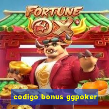 codigo bonus ggpoker