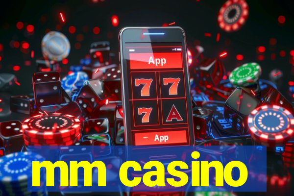 mm casino