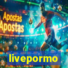 livepormo