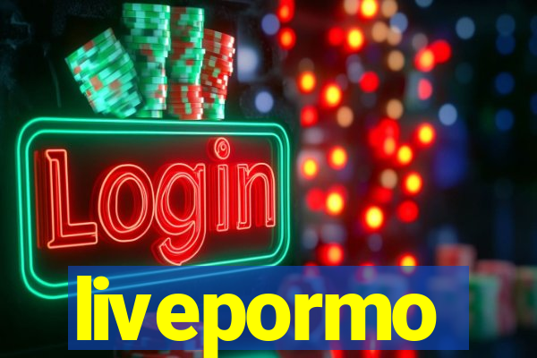 livepormo