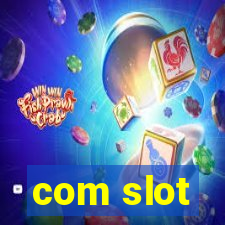 com slot