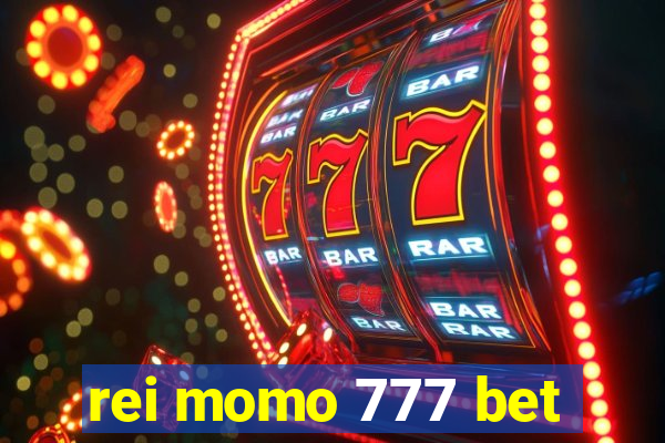 rei momo 777 bet