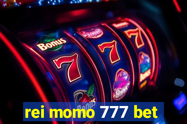 rei momo 777 bet