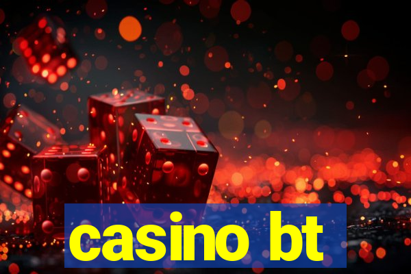 casino bt