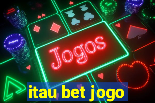 itau bet jogo