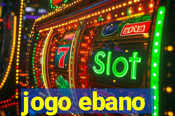 jogo ebano